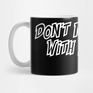 Don't Mess With Me Nansy Pelosi Mug